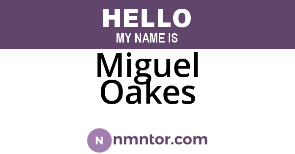 Miguel Oakes