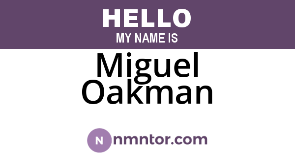 Miguel Oakman