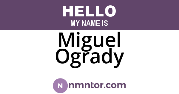 Miguel Ogrady