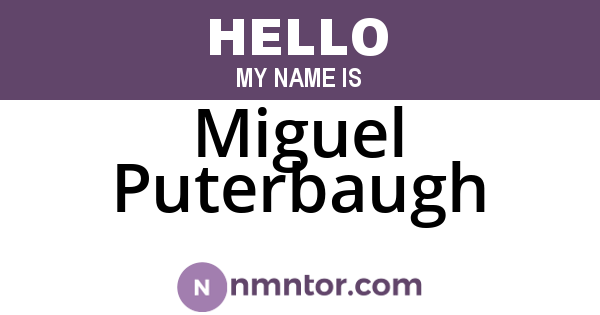 Miguel Puterbaugh