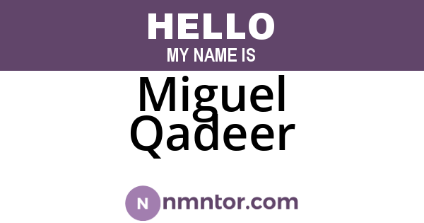 Miguel Qadeer