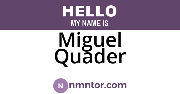 Miguel Quader