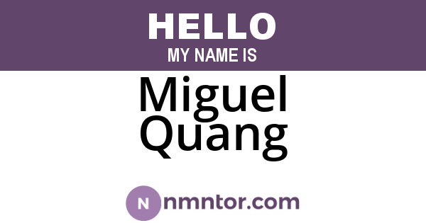Miguel Quang
