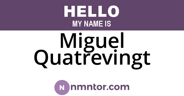 Miguel Quatrevingt