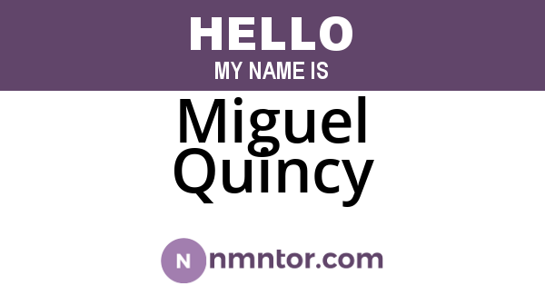 Miguel Quincy