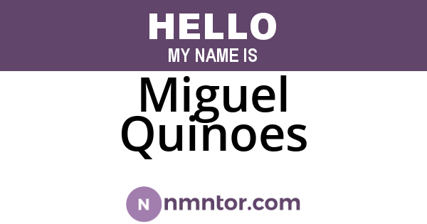 Miguel Quinoes