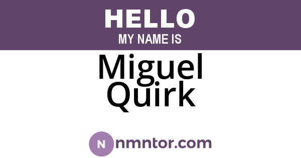 Miguel Quirk