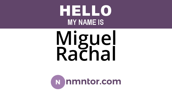 Miguel Rachal