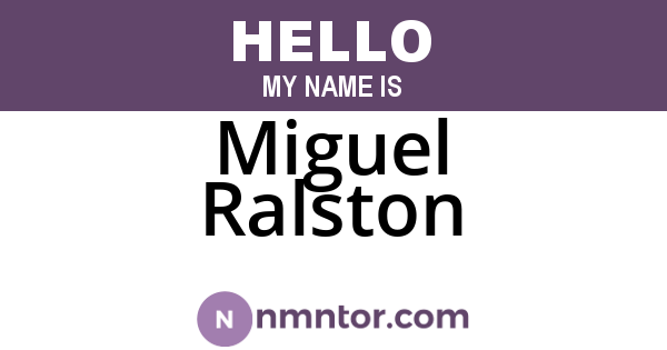 Miguel Ralston
