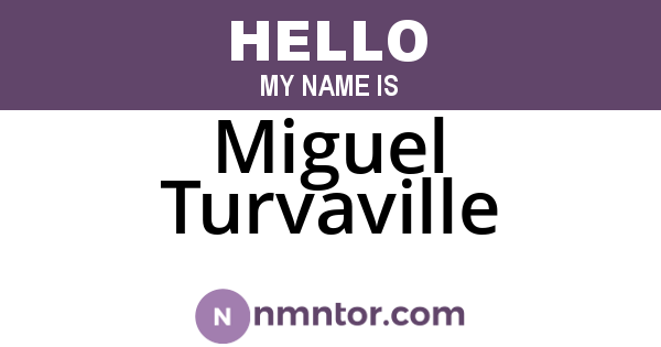 Miguel Turvaville