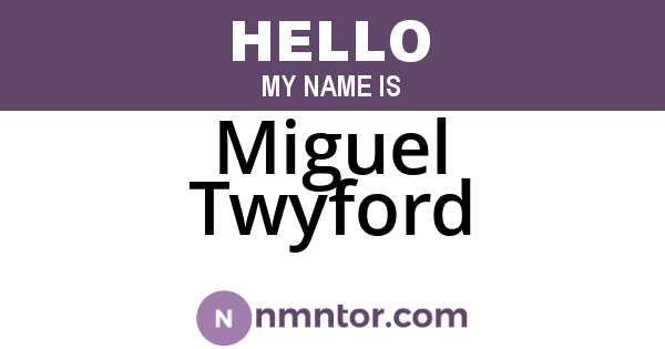 Miguel Twyford