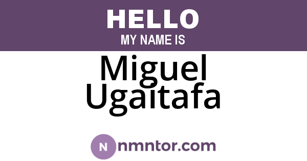 Miguel Ugaitafa