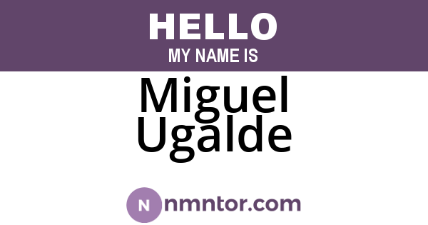 Miguel Ugalde