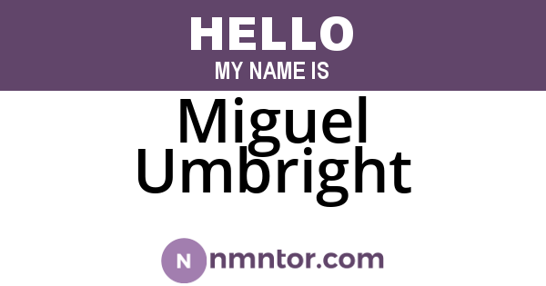 Miguel Umbright