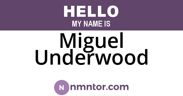 Miguel Underwood