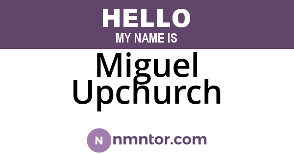 Miguel Upchurch