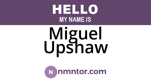 Miguel Upshaw