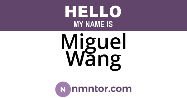 Miguel Wang