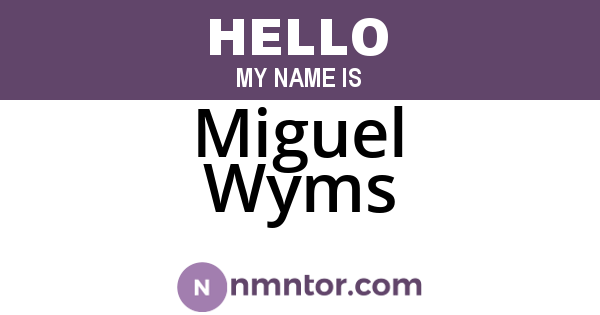 Miguel Wyms