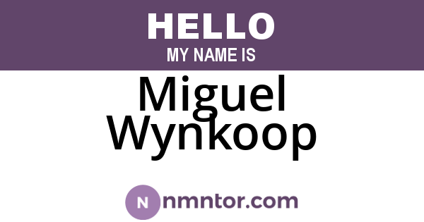 Miguel Wynkoop
