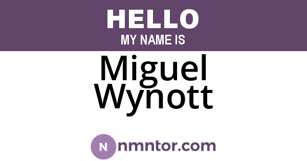 Miguel Wynott