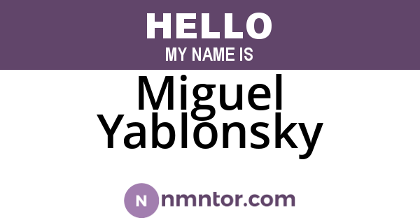 Miguel Yablonsky