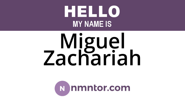 Miguel Zachariah