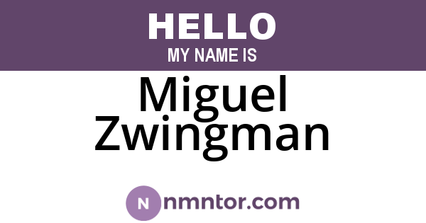 Miguel Zwingman