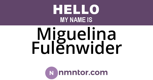 Miguelina Fulenwider