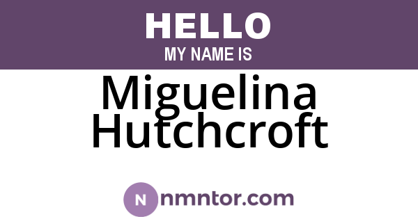 Miguelina Hutchcroft