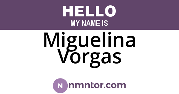Miguelina Vorgas
