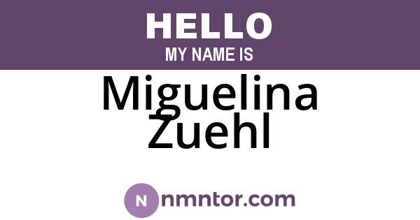 Miguelina Zuehl