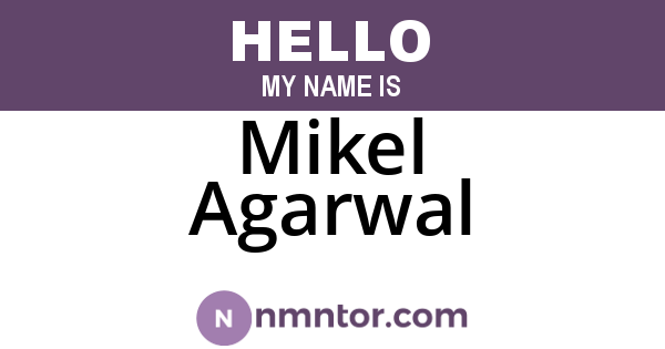 Mikel Agarwal