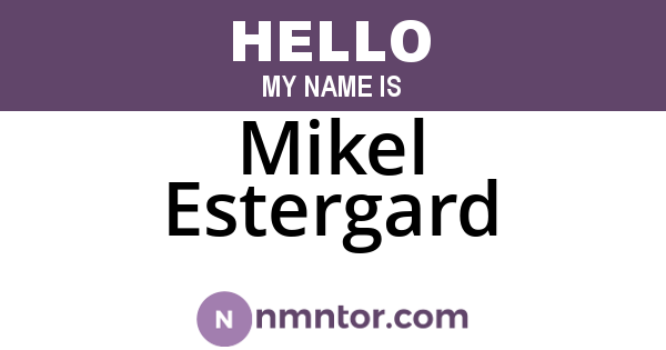 Mikel Estergard