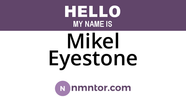 Mikel Eyestone