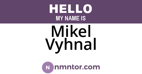 Mikel Vyhnal