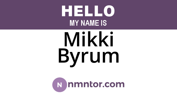 Mikki Byrum