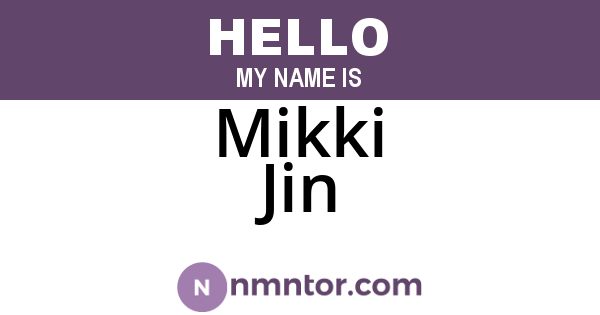 Mikki Jin