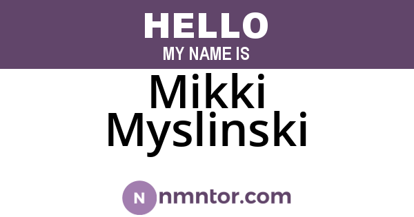 Mikki Myslinski
