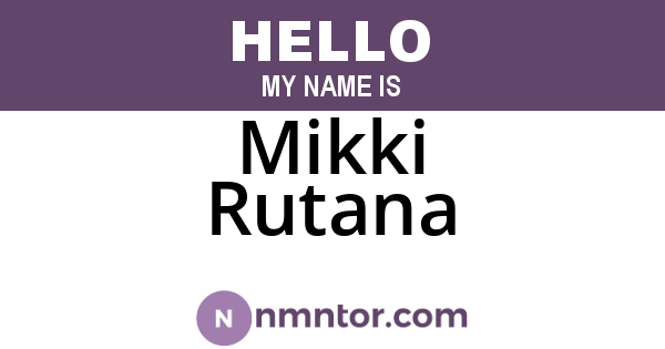 Mikki Rutana