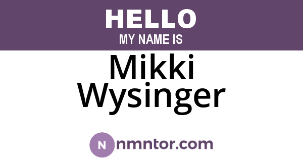 Mikki Wysinger
