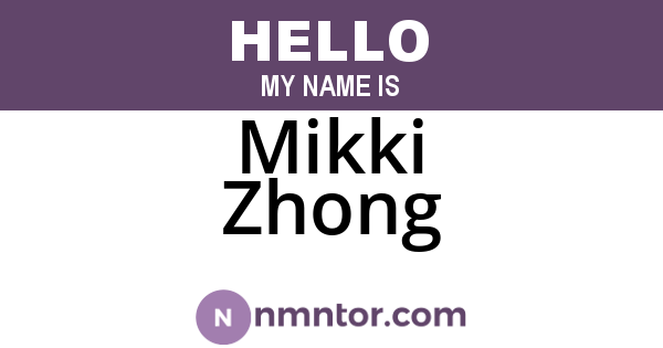 Mikki Zhong