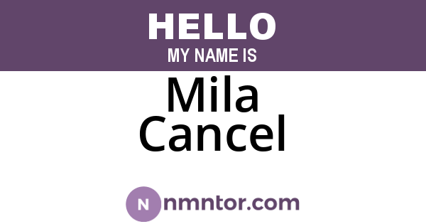 Mila Cancel