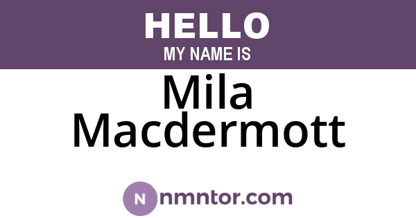 Mila Macdermott