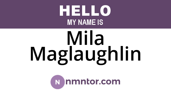 Mila Maglaughlin