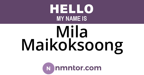 Mila Maikoksoong