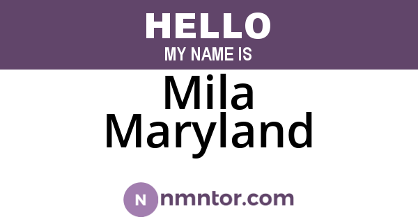 Mila Maryland
