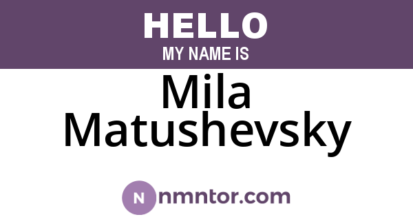 Mila Matushevsky