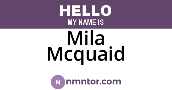 Mila Mcquaid