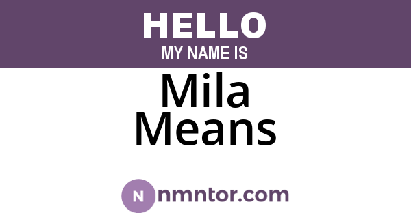Mila Means